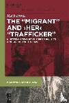 Ennis, Ruth - The Migrant and her Trafficker