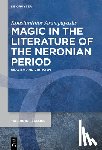 Arampapaslis, Konstantinos - Magic in the Literature of the Neronian Period: Realism and Criticism