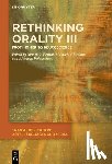  - Rethinking Orality III