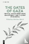  - The Gates of Gaza: Critical Voices from Israel on October 7 and the War with Hamas