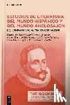 Correoso Rodenas, José Manuel - Estudios de Literatura del Mundo Hispánico Y del Mundo Anglosajón: del Comparatismo Al Transnacionalismo