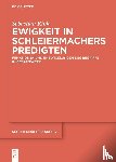 Rink, Sebastian - Ewigkeit in Schleiermachers Predigten