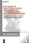  - 100 Years of ›Tractatus Logico-Philosophicus‹ – 70 Years after Wittgenstein’s Death