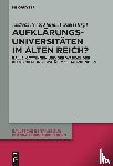  - Aufklärungsuniversitäten im Alten Reich?