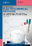 Kieninger, Jochen - Electrochemical Methods - For Biosensors, MEMS, Nanotechnology, Neuroscience, Renewable Energy, Batteries