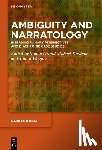 Grund, Simon - Ambiguity and Narratology: Interdisciplinary Perspectives and Diachronic Case Studies