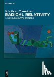 Blatter, Heinz, Greber, Thomas - Radical Relativity