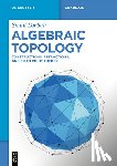 Djebali, Smail - Algebraic Topology: Constructions, Retractions, and Fixed Point Theory