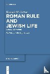 Cotton, Hannah M. - Roman Rule and Jewish Life