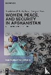 Akbari, Farkhondeh, True, Jacqui - Women, Peace, and Security in Afghanistan