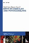 Kara-Ivanov Kaniel, Ruth - Birth in Kabbalah and Psychoanalysis