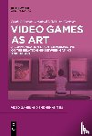 Wieringen, Archibald L. H. M., Bosman, Frank G. - Video Games as Art