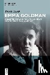 Jacob, Frank - Emma Goldman: Collected Essays on the Life and Impact of a Transnational Anarchist