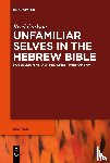 Carlson, Reed - Unfamiliar Selves in the Hebrew Bible