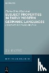 Modicom, Pierre-Yves - Subject Properties in Early Modern Germanic Languages