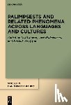  - Palimpsests and Related Phenomena across Languages and Cultures
