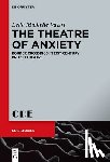 Vaziri, Leila Michelle - The Theatre of Anxiety: Border Crossings in 21st-Century British Theatre