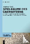 Kra, Andreas - Spielraume des Ubersetzens