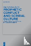Fabrikant-Burke, Olga - Prophetic Conflict and Scribal Culture: Ancient Exegetical Imagination in the Book of Jeremiah