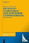 Barcelona, Antonio - Metonymy in Grammar and Discourse Comprehension: Five Case Studies