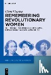 Vlessing, Clara - Remembering Revolutionary Women