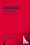 Rambelli, Fabio - Gagaku: The Cultural Impact of Japanese Ceremonial Music