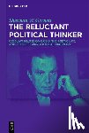 Garnett, Sherman W. - The Reluctant Political Thinker: Czeslaw Milosz on Crisis, the Poetic Life, and the Cold War Political Imaginary