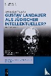 Venske, Sebastian - Gustav Landauer als judischer Intellektueller?