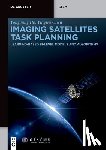 He, Yongming, Chen, Yingwu - Imaging Satellites Task Planning