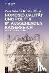 Winzen, Peter Heinrich Mathias - Homosexualitat und Politik im ausgehenden Kaiserreich