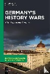 Zimmerer, Jürgen - Germany's History Wars