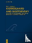 Vaskovic, Petr - Kierkegaard and Dostoevsky: The Search of the Authentic Life and the Problem of Existential Entrapment
