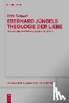 Kenkel, Hajo - Eberhard Jüngels Theologie der Liebe