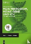 Kessler, Diana - Mein Mikrobiom, meine Gene und ich