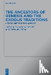 Nihan, Christophe - The Ancestors of Genesis and the Exodus Traditions: A Festschrift for Thomas Römer