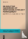  - De Gruyter Handbook of Responsible Project Management
