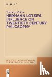 Milkov, Nikolay - Hermann Lotze's Influence on Twentieth Century Philosophy