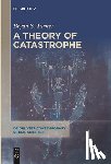 Turner, Bryan S. - A Theory of Catastrophe