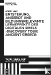 Rees, Marvin - Entstehung, Angebot Und Bildungsrelevante Lerneffekte Des Digitalen Spiels >Discovery Tour: Ancient Greece