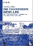 Kohler, Christian - Die Fahrenden Gesellen