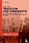 Lieb, Felix - Tradition Und Demokratie