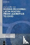 Harrison, Stephen - Roman Readings: Latin Poetry from Lucretius to Ovid