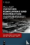 Staffel, Florian - Zwischen Konkurrenz und Kooperation