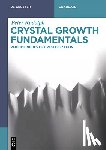 Rudolph, Peter - Crystal Growth Fundamentals: Kinetics of Crystallization