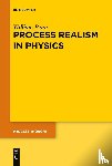 Penn, William - Process Realism in Physics
