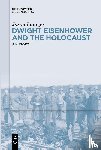 Lantzer, Jason - Dwight Eisenhower and the Holocaust