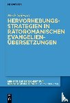 Videsott, Ruth - Hervorhebungsstrategien in rätoromanischen Evangelienübersetzungen