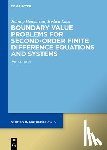 Henderson, Johnny, Luca, Rodica - Boundary Value Problems for Second-Order Finite Difference Equations and Systems
