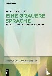 Weiß, Jana Maria - Eine grauere Sprache