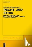 Zimmermann, Stephan - Recht und Ethik